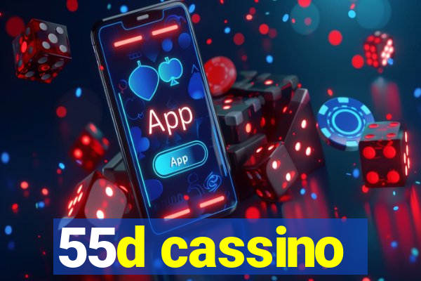 55d cassino
